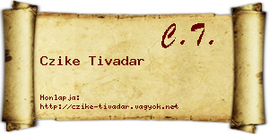 Czike Tivadar névjegykártya